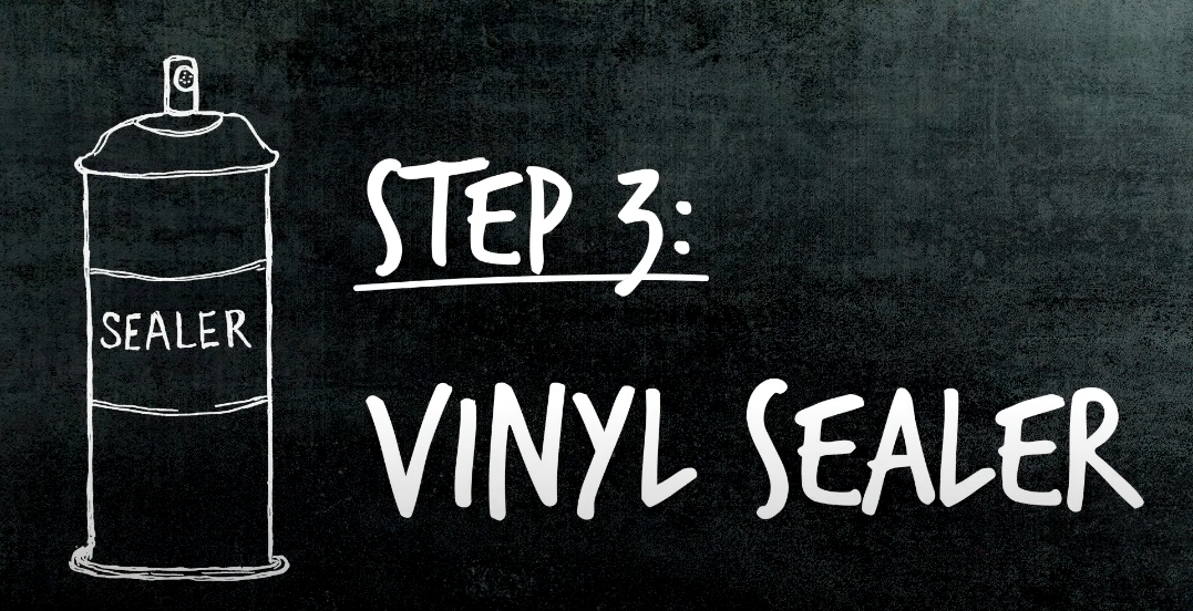 Step 3 - Vinyl Sealer